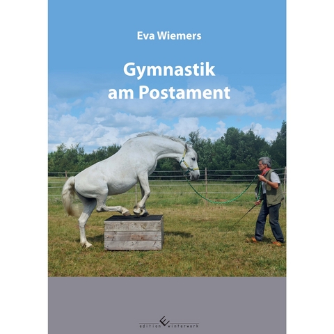 Pferdegymnastik mit Eva Wiemers Band 3 - Gymnastik am Postament - Eva Wiemers