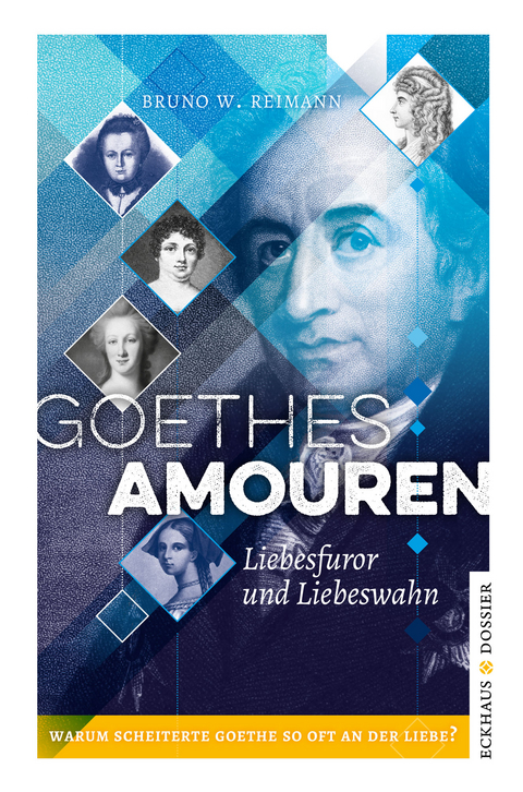 Goethes Amouren - Bruno W. Reimann