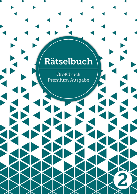 Deluxe Rätselbuch Band 2. Rätselblock für Erwachsene, Senioren und Rentner im DIN A4-Format mit extra großem Druck. Inkl. Kreuzworträtsel, Sudoku, Stradoku, Rätselpyramide, Schwedenrätsel, uvm. Raetselblock mit Kreuzwortraetsel für Erwachsene in extra gro - Sophie Heisenberg