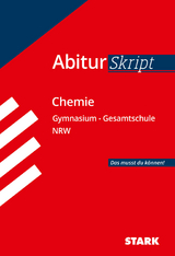 STARK AbiturSkript - Chemie - NRW - Dr. Jean Marc Orth, Thomas Gerl, Christoph Maulbetsch