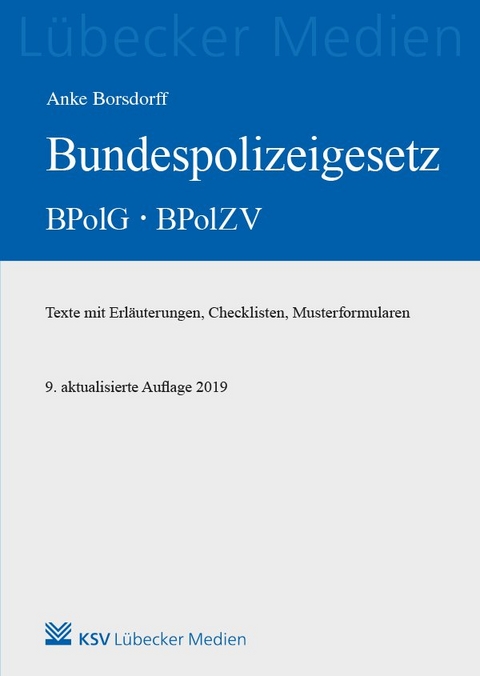 Bundespolizeigesetz BPolG - BPolZV - 