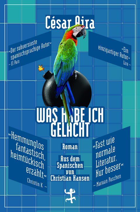 Was habe ich gelacht - César Aira