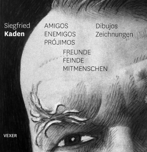 FREUNDE FEINDE MITMENSCHEN - Siegfried Kaden