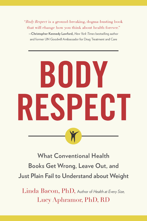 Body Respect -  Lucy Aphramor,  Linda Bacon,  Lindo Bacon