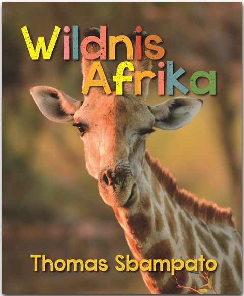 Wildnis Afrika - Thomas Sbampato