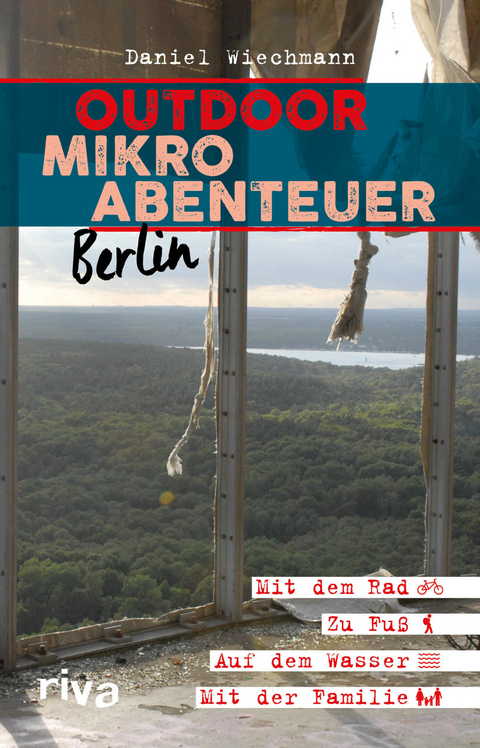 Outdoor-Mikroabenteuer Berlin - Daniel Wiechmann
