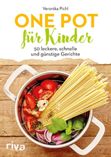 One Pot für Kinder - Veronika Pichl