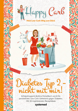 Happy Carb: Diabetes Typ 2 – nicht mit mir! - Meiselbach, Bettina