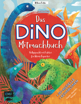 Das DINO-Mitmachbuch – Vollgepackt mit Fakten für kleine Experten - William Potter