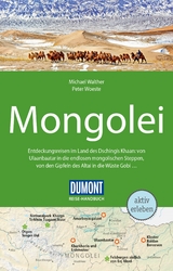 DuMont Reise-Handbuch Reiseführer Mongolei - Woeste, Peter; Walther, Michael