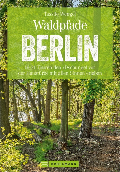 Waldpfade Berlin - Tassilo Wengel