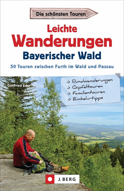 Leichte Wanderungen Bayerischer Wald - Gottfried Eder