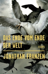 Das Ende vom Ende der Welt - Jonathan Franzen