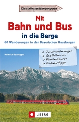 Mit Bahn und Bus in die Berge - Heinrich Bauregger