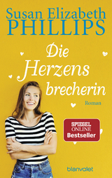 Die Herzensbrecherin - Phillips, Susan Elizabeth