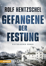 Gefangene der Festung - Rolf Hentzschel