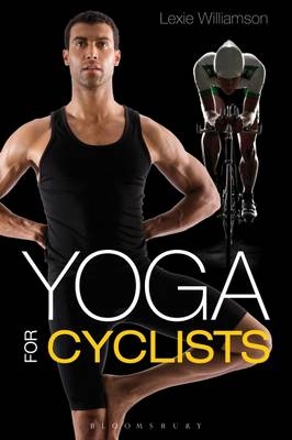 Yoga for Cyclists -  Williamson Lexie Williamson