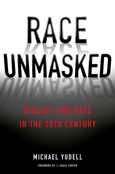 Race Unmasked - Michael Yudell