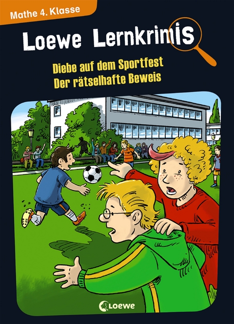 Loewe Lernkrimis - Diebe auf dem Sportfest / Der rätselhafte Beweis - Annette Neubauer