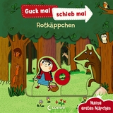 Guck mal, schieb mal! Meine ersten Märchen - Rotkäppchen