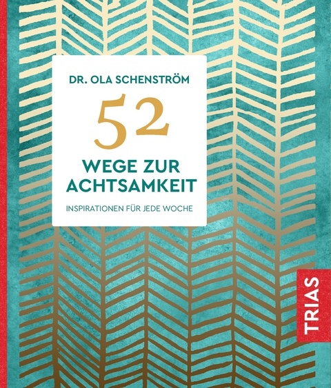 52 Wege zur Achtsamkeit - Ola Schenström