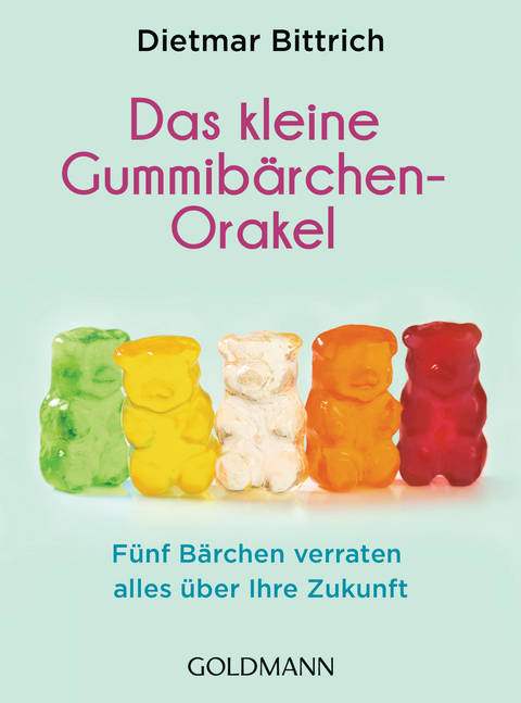 Das kleine Gummibärchen-Orakel - Dietmar Bittrich