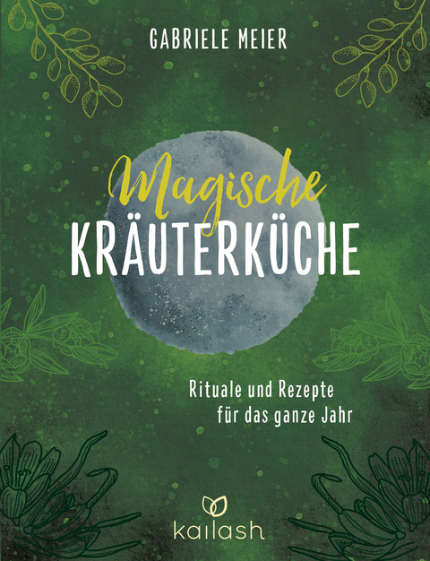 Magische Kräuterküche - Gabriele Meier