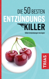 Die 50 besten Entzündungs-Killer - Sven-David Müller