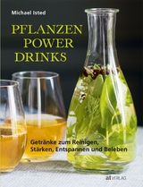 Pflanzen Power Drinks - Michael Isted