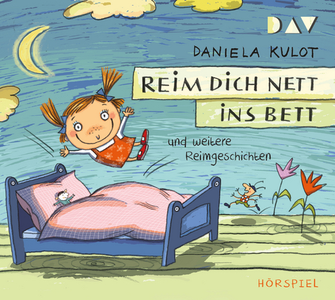 Reim dich nett ins Bett und weitere Reimgeschichten - Daniela Kulot