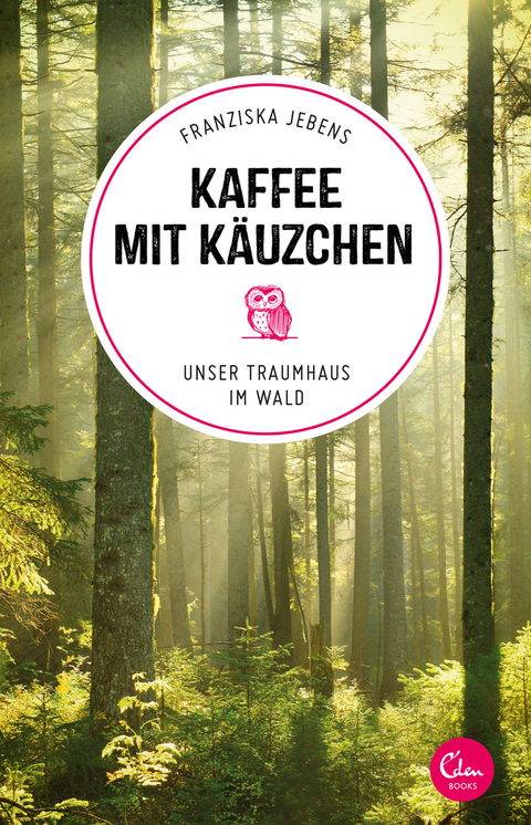 Kaffee mit Käuzchen - Franziska Jebens