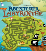 Abenteuer-Labyrinthe. Bunt und spannend. - Leo Trinidad