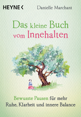 Das kleine Buch vom Innehalten - Danielle Marchant