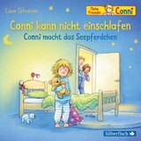 Conni kann nicht einschlafen / Conni macht das Seepferdchen (Meine Freundin Conni - ab 3) - Liane Schneider