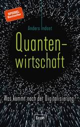 Quantenwirtschaft - Anders Indset