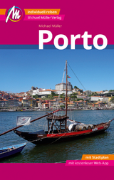 Porto MM-City Reiseführer Michael Müller Verlag - Michael Müller