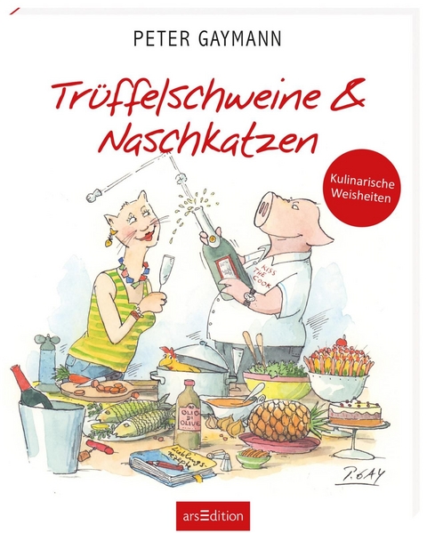 Trüffelschweine und Naschkatzen - Peter Gaymann