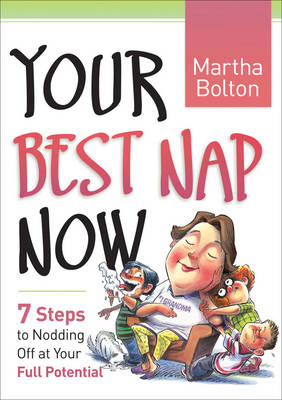 Your Best Nap Now -  Martha Bolton