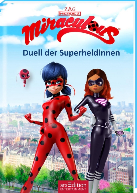 Miraculous – Duell der Superheldinnen (Miraculous 6)