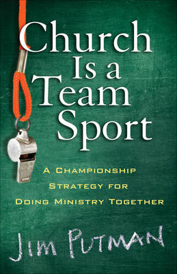 Church Is a Team Sport -  Jim Putman