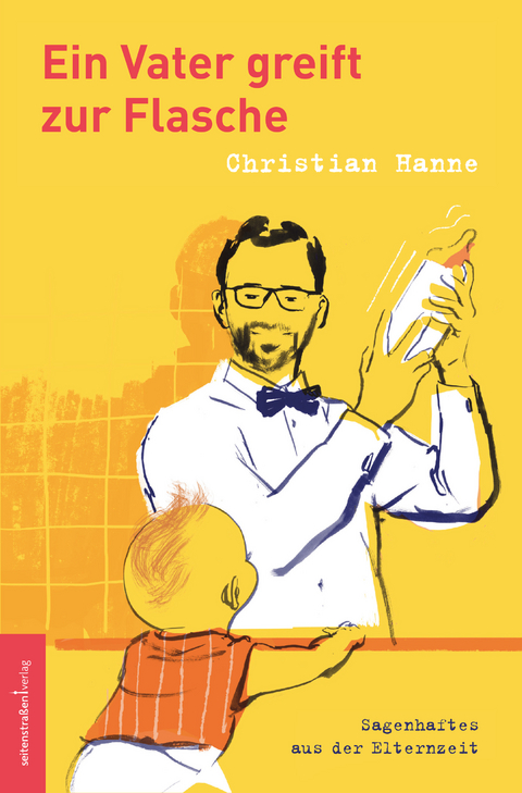 Ein Vater greift zur Flasche - Christian Hanne