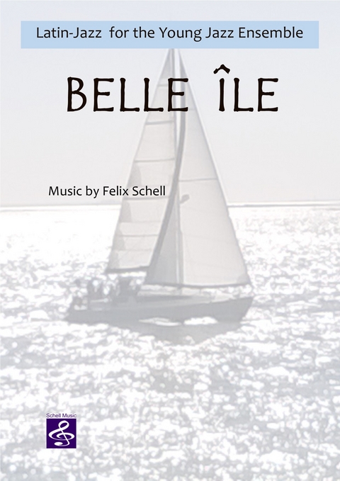 Belle Ile - Big Band Arrangement - Felix Schell