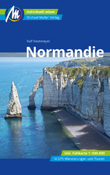 Normandie Reiseführer Michael Müller Verlag - Ralf Nestmeyer