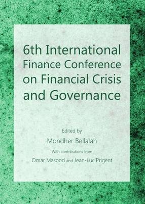 6th International Finance Conference on Financial Crisis and Governance - 