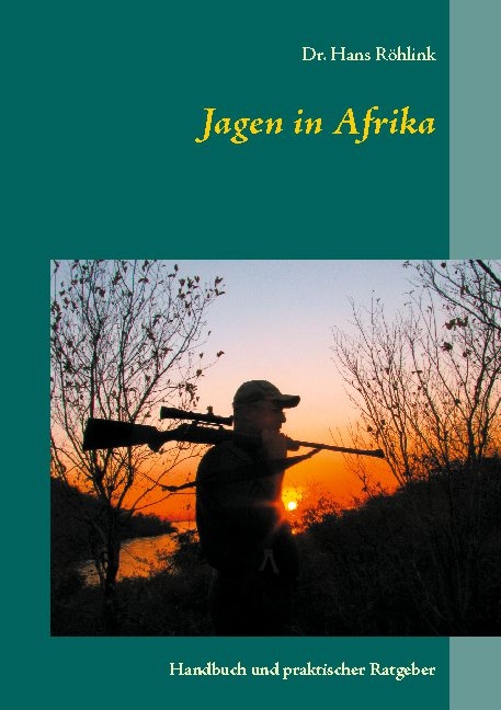 Jagen in Afrika - Hans Röhlink