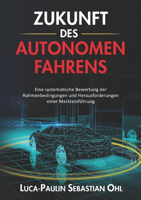 Zukunft des autonomen Fahrens - Luca-Paulin Sebastian Ohl