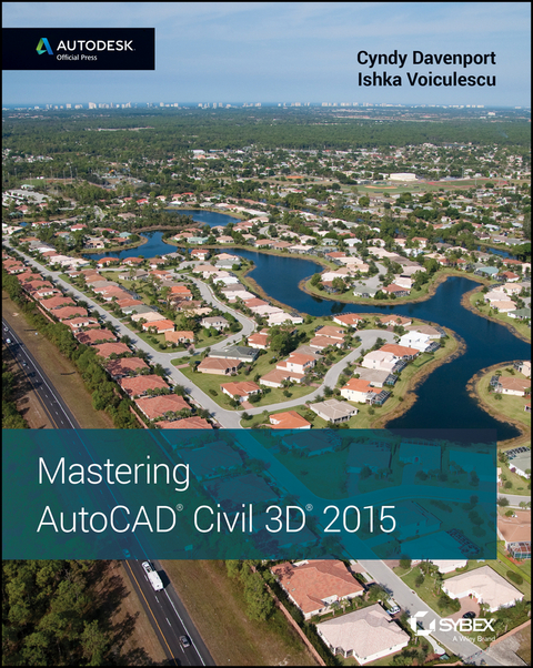 Mastering AutoCAD Civil 3D 2015 -  Cyndy Davenport,  Ishka Voiculescu