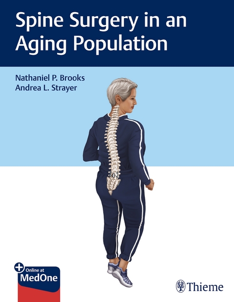 Spine Surgery in an Aging Population - Nathaniel P. Brooks, Andrea L. Strayer
