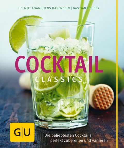 Cocktail Classics -  Helmut Adam,  Jens Hasenbein,  Bastian Heuser