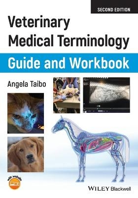 Veterinary Medical Terminology Guide and Workbook - Angela Taibo